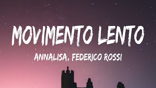 Annalisa  Movimento Lento TestoLyrics feat Federico Rossi [upl. by Quennie]