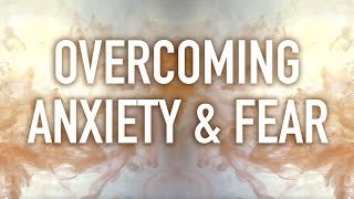 Guided Mindfulness Meditation on Overcoming Anxiety and Fear [upl. by Lady221]