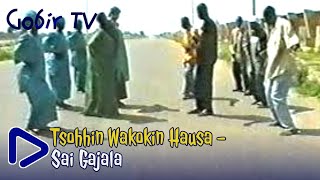 Old Hausa Songs Sai Gajala – Tuna Baya – Gobir TV [upl. by Stern229]