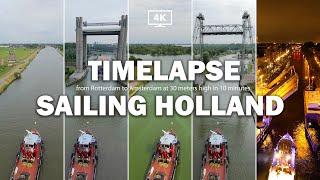 Travel from Rotterdam to Amsterdam in 10 minutes by boat a 4k timelapse [upl. by Yesdnik]