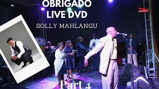 Obrigado by Solly Mahlangu  LIVE DVD Part 4 Official Videos [upl. by Larred]