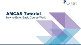 2018 AMCAS Application Tutorial  How to Enter Basic Course Work [upl. by Harvie]