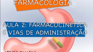 Curso de Farmacologia Aula 2  Farmacocinetica  Absorção de fármacos 14 [upl. by Noivax995]