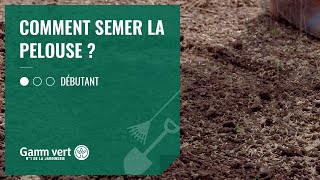 TUTO Comment semer ma pelouse   Jardinerie Gamm vert [upl. by Eanat114]