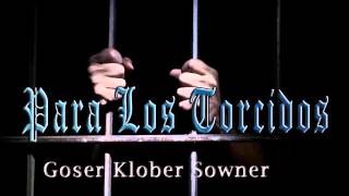 PARA LOS TORCIDOS  GOSER SOWNER KLOBER LIBER NOCTURNOS LOMITA 23 [upl. by Anirtap]