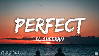 Ed Sheeran  Perfect Lyrics [upl. by Titania]