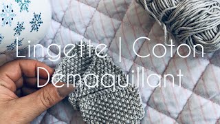 LINGETTE DÉMAQUILLANTE COTON  facile tricot [upl. by Odlamur29]