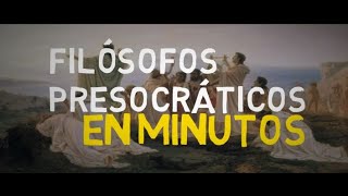 LOS FILÓSOFOS PRESOCRÁTICOS en 5 minutos [upl. by Eiramnerual87]