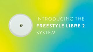 Get to Know FreeStyle Libre 2 [upl. by Ennaitsirhc25]