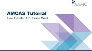 2018 AMCAS Application Tutorial  How to Enter AP Course Work [upl. by Vijnas12]