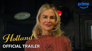 HOLLAND  Official Trailer  Prime Video [upl. by Corly]