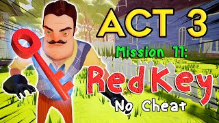 How to get the Red Key In Hello Neighbor Act 3  Mission 11 Glitchless Way [upl. by Aker578]