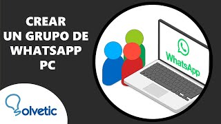 Cómo Crear Un GRUPO de WHATSAPP PC [upl. by Milford]