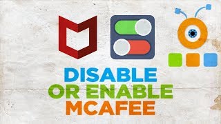 How to Disable or Enable McAfee Antivirus [upl. by Eissehc]