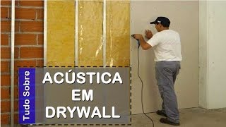 ISOLAMENTO ACÚSTICO EM PAREDE DRYWALL COMO FAZER [upl. by Ynaffat325]