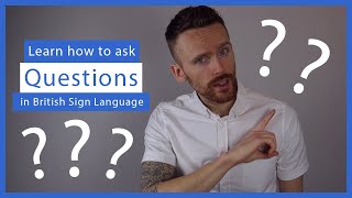 Learn how to ask Questions in BSL [upl. by Akitahs]