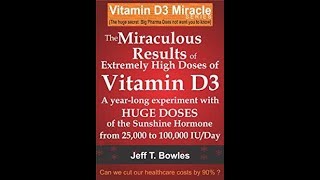 Jeff Bowles talks about vitamin D3 in high doses [upl. by Eikciv698]