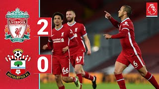 Highlights Liverpool 20 Southampton  Thiagos first goal seals the win [upl. by Anson]