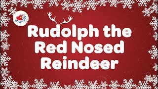 Rudolph The Red Nosed Reindeer with Lyrics [upl. by Hendrickson996]