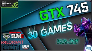 NVIDIA GeForce GTX 745 in 30 GAMES  20212022 [upl. by Slorac]