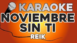 KARAOKE Noviembre Sin Ti  Reik [upl. by Oicneconi]