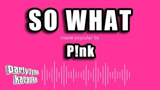 Pnk  So What Karaoke Version [upl. by Groves]