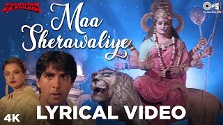 Maa Sherawaliye Lyrical Khiladiyon Ka Khiladi  Akshay Kumar Rekha Raveena Sonu Nigam Anu Malik [upl. by Chloras904]