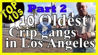 Top Ten Oldest Crip Street Gangs in Los Angeles by Alex Alonso Part 2 [upl. by Lindberg]