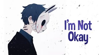 Nightcore  Im Not Okay Jkru  Lyrics [upl. by Nodgnal123]