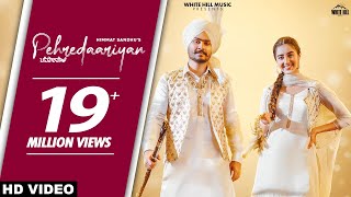 Pehredaariyan Official Video  Himmat Sandhu  Ishtar Punjabi [upl. by Licha]