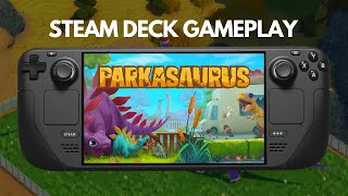 Parkasaurus  Steam Deck Gameplay [upl. by Klotz877]