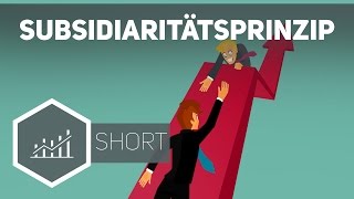 Subsidiaritätsprinzip – Grundbegriffe der Wirtschaft [upl. by Ahseniuq]