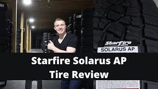 Starfire Solarus AP Tire Review  Starfire Tire Review [upl. by Ahsinev]