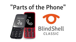 The Parts Of The Phone  BlindShell Classic Tutorials [upl. by Ahsenhoj]