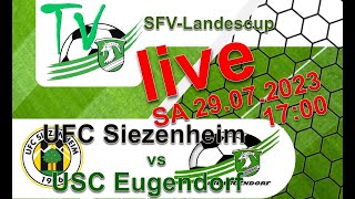 2023 07 29 SFV Landescup  UFC Siezenheim vs USC Eugendorf [upl. by Russo]