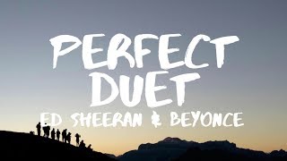 Ed Sheeran ‒ Perfect Duet Lyrics ft Beyoncé [upl. by Alegnatal]