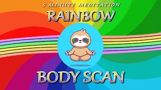 Body Scan Meditation for Kids 🌈 5 Minute Kids Mindfulness Meditation [upl. by Hach]