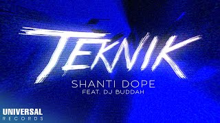 Shanti Dope feat DJ Buddah  Teknik Official Lyric Video [upl. by Eboj460]