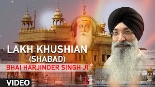 Bhai Harjinder Singh Ji  Lakh Khushian Shabad  Shabad Gurbani [upl. by Fink]