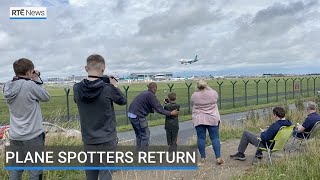 Plane spotters return to Dublin Airport [upl. by Aibara216]