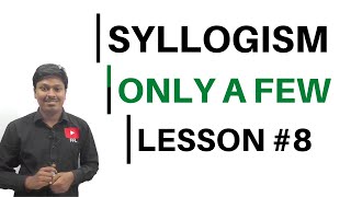 SYLLOGISM  Only a Few  Lesson8 [upl. by Fachanan]