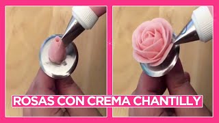 CÓMO HACER ROSAS DE CREMA CHANTILLY ★ HOW TO MAKE CHANTILLY CREAM ROSES SUPER FÁCIL ★ [upl. by Sedicla]