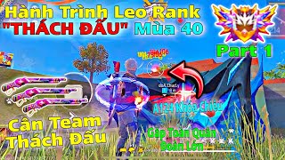 quotHành trình leo rank THÁCH ĐẤU mùa 40quot Gặp các team thách đấu và các quân đoàn lớn cực gắt Part 1 [upl. by Woodrow]