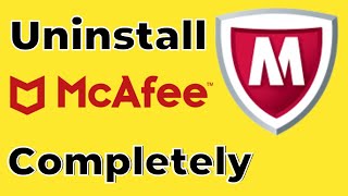 How to Uninstall McAfee Antivirus Completely 2021 Best Method [upl. by Yrram]