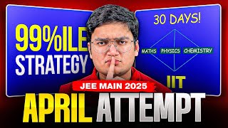 Get 99ile in 1 Month  JEE 2025 April Attempt [upl. by Dranoc]