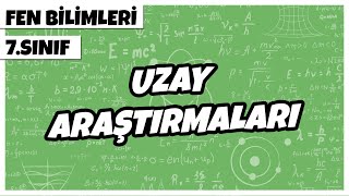 7 Sınıf Fen Bilimleri  Uzay Araştırmaları  2022 [upl. by Goldy]