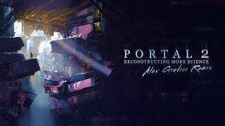 Portal 2  Reconstructing More Science Alex Giudici Remix V2 [upl. by Orlantha]