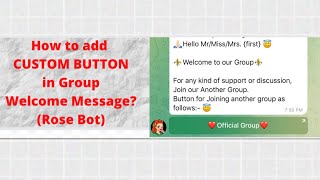 How to add Custom Button in group Welcome Message Rose Bot  SHIKARI [upl. by Ayekam]