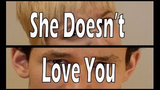 She doesnt love you she doesnt even like you [upl. by Marji]