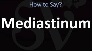 How to Pronounce Mediastinum CORRECTLY [upl. by Turnbull]